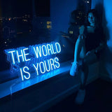 LED Neon Hanging Sign, The World is Yours, Neon Lights