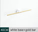 White Base + Gold Bar 40 cm